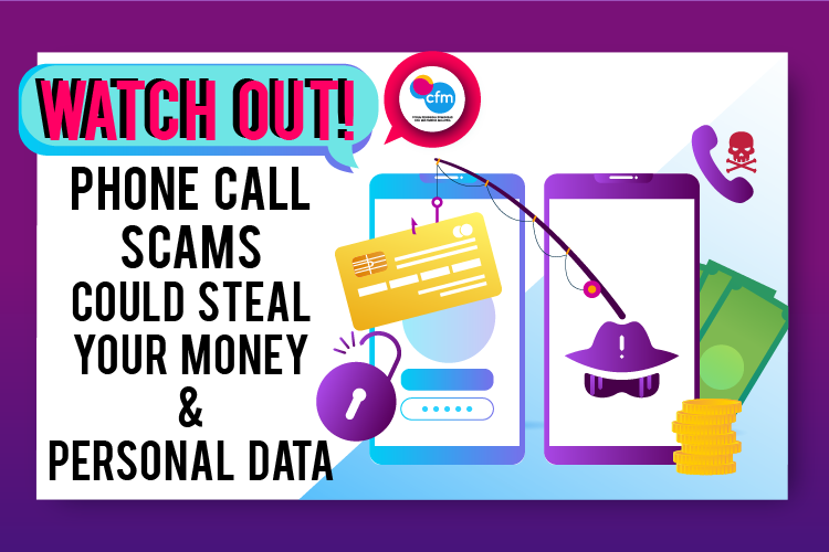 Watch Out Phone Call Scams Could Steal Your Money And Personal Data Another Website By Cfm Consumer Forum Malaysia