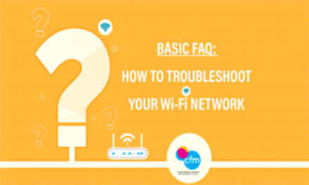 BASIC FAQ: HOW TO TROUBLESHOOT YOUR Wi-Fi NETWORK